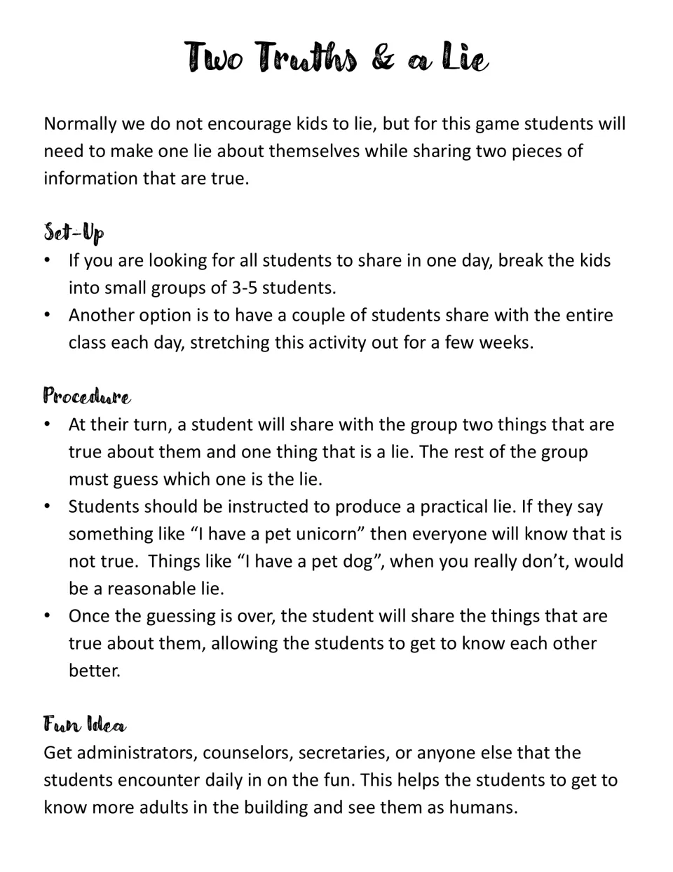 Two Truths & a Lie: students share two true facts and one believable lie about themselves while the group guesses the lie
