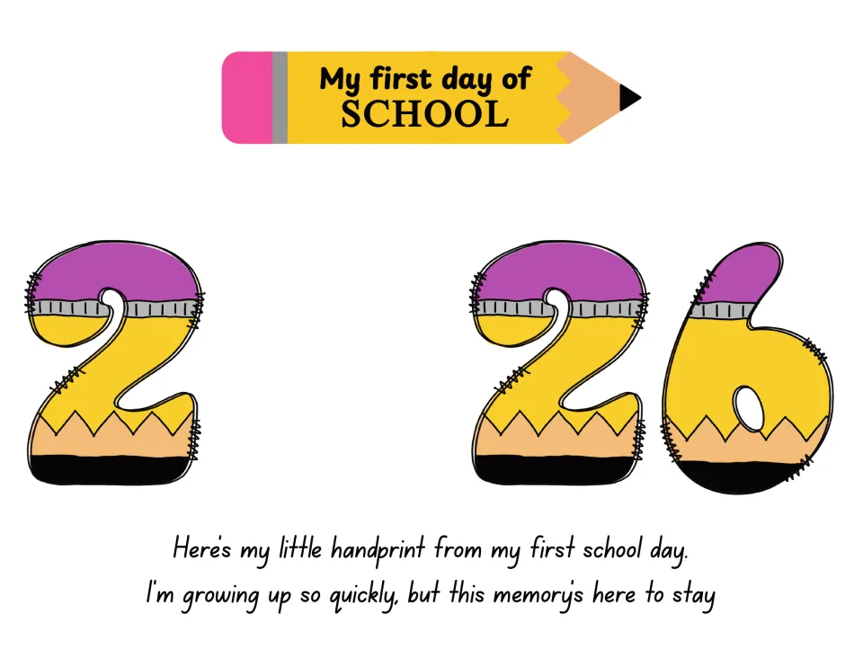 First-day-of-school handprint keepsake template: “My first day of SCHOOL,” 2 and 26, and a memory poem.