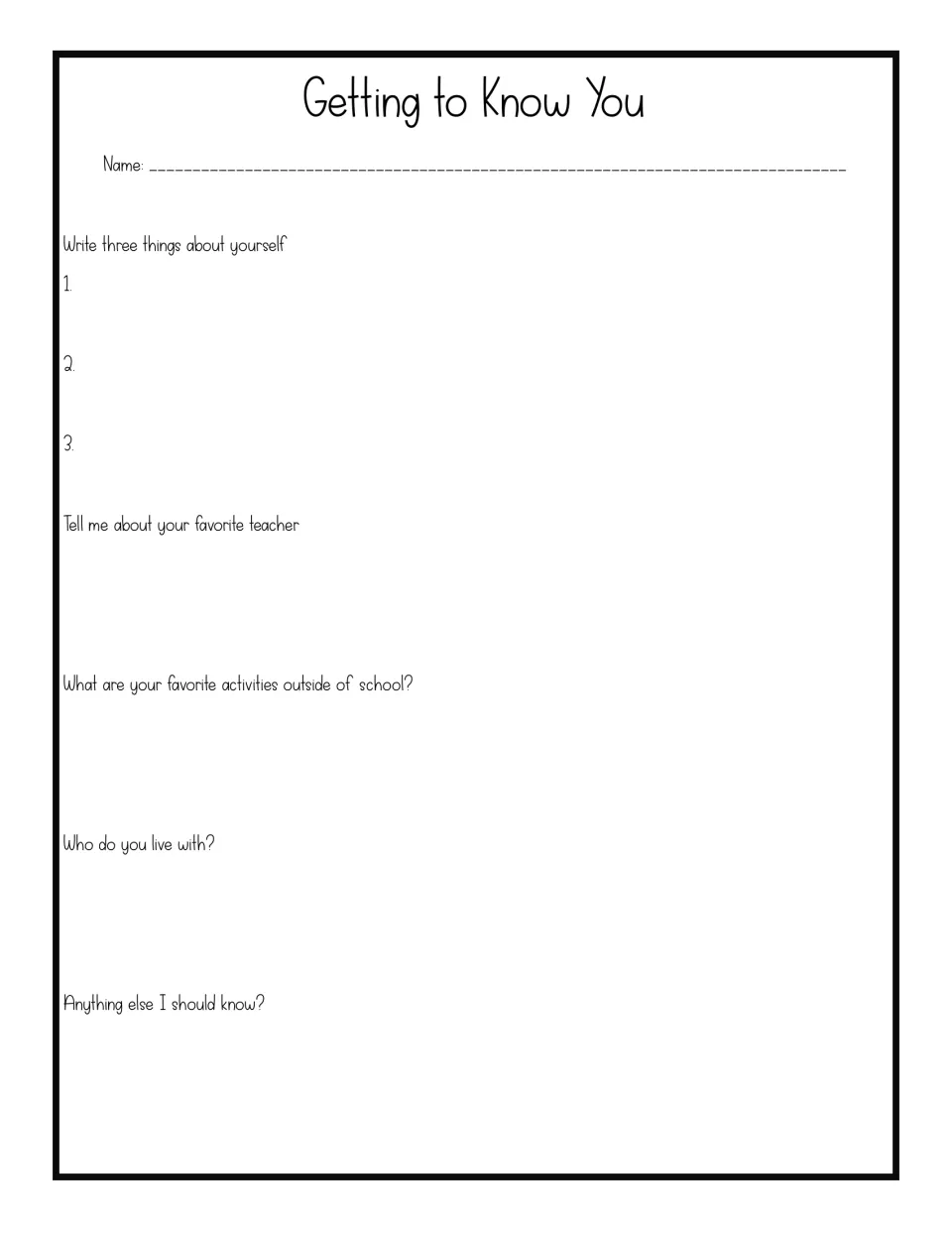 Getting to Know You: students write three facts about themselves, a favorite teacher, activities and who they live with