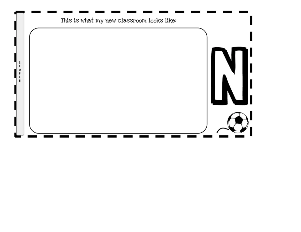 Letter N cut-out piece with a soccer ball: students draw a picture under 'This is what my new classroom looks like'