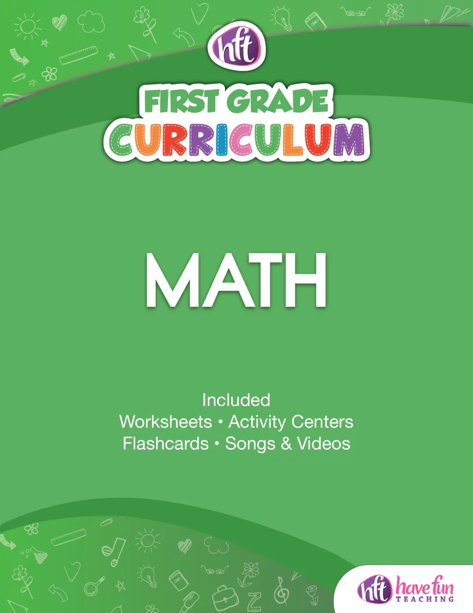 First Grade Curriculum Math cover listing what is included: worksheets, activity centers, flashcards, songs and videos