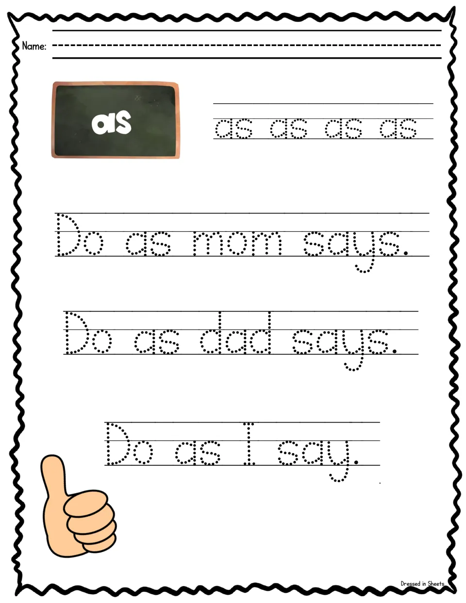 Sight word as: students trace as four times, then trace Do as mom says, Do as dad says and Do as I say