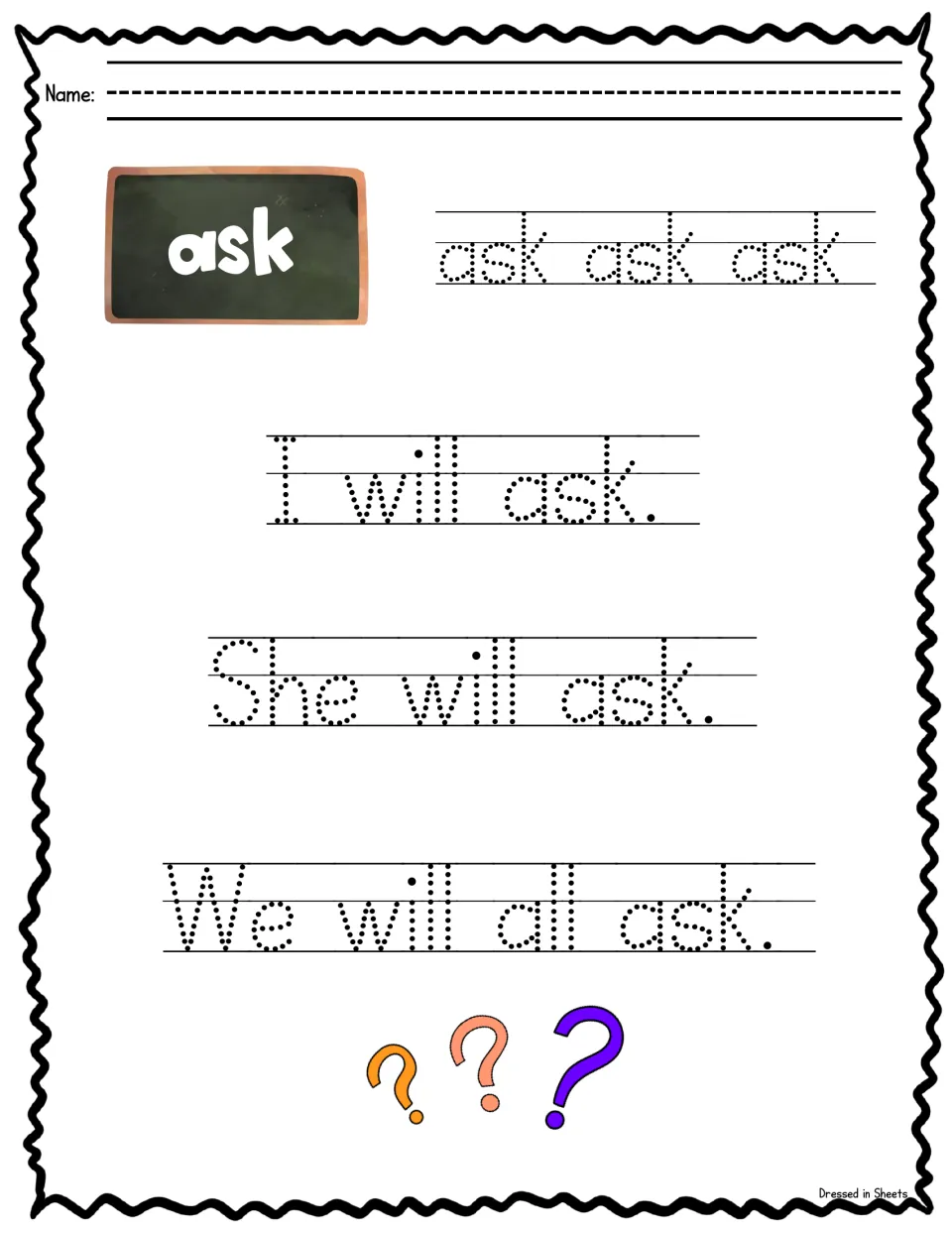 Sight word ask: students trace ask three times, then trace I will ask, She will ask and We will all ask