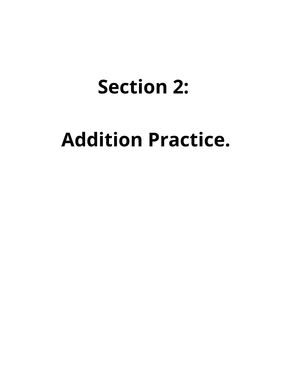 Section 2 divider titled Addition Practice, introducing the vertical addition drill pages