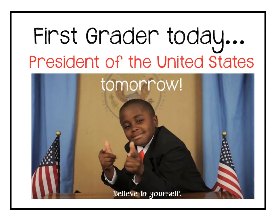 Career poster: "First Grader today... President of the United States tomorrow!" with a boy in a suit between US flags