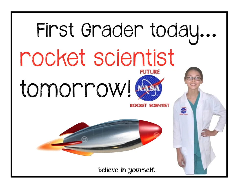 Career poster: "First Grader today... rocket scientist tomorrow!" with a rocket and a girl in a Future NASA lab coat