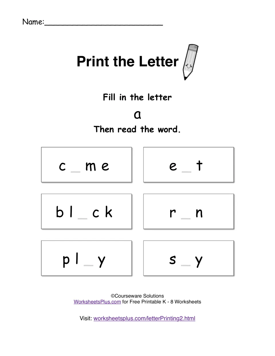 Sight word printing practice: fill in the letter a to complete came, eat, black, ran, play and say, then read