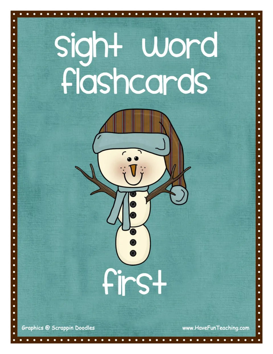 Cover reading Sight Word Flashcards, First, showing a smiling snowman in a striped stocking cap and scarf