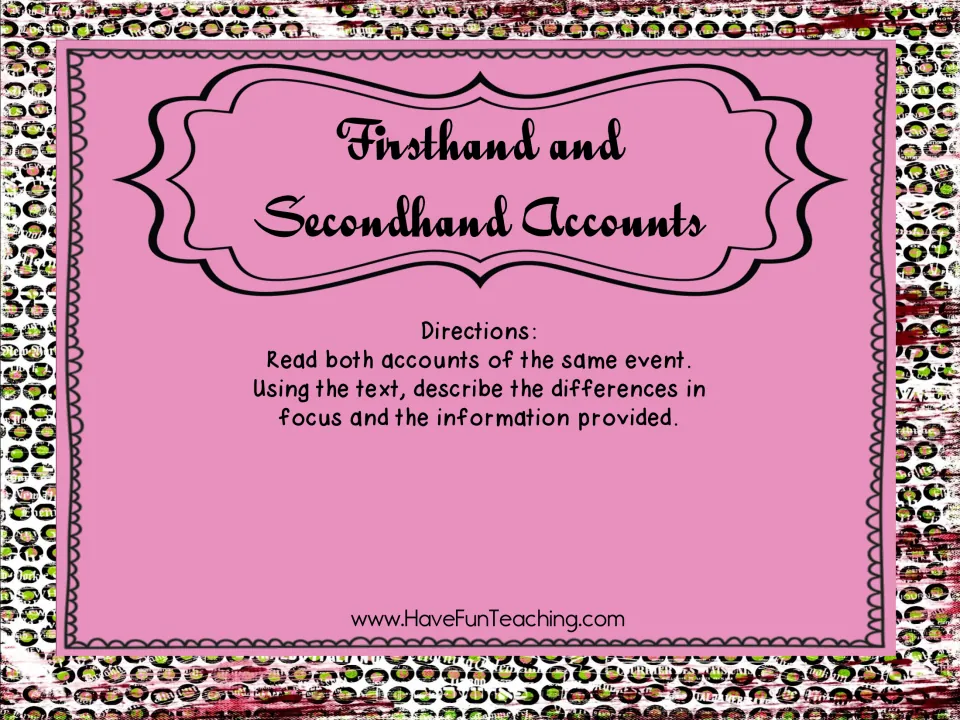 Cover directions for comparing firsthand and secondhand accounts of the same event using details from the texts.