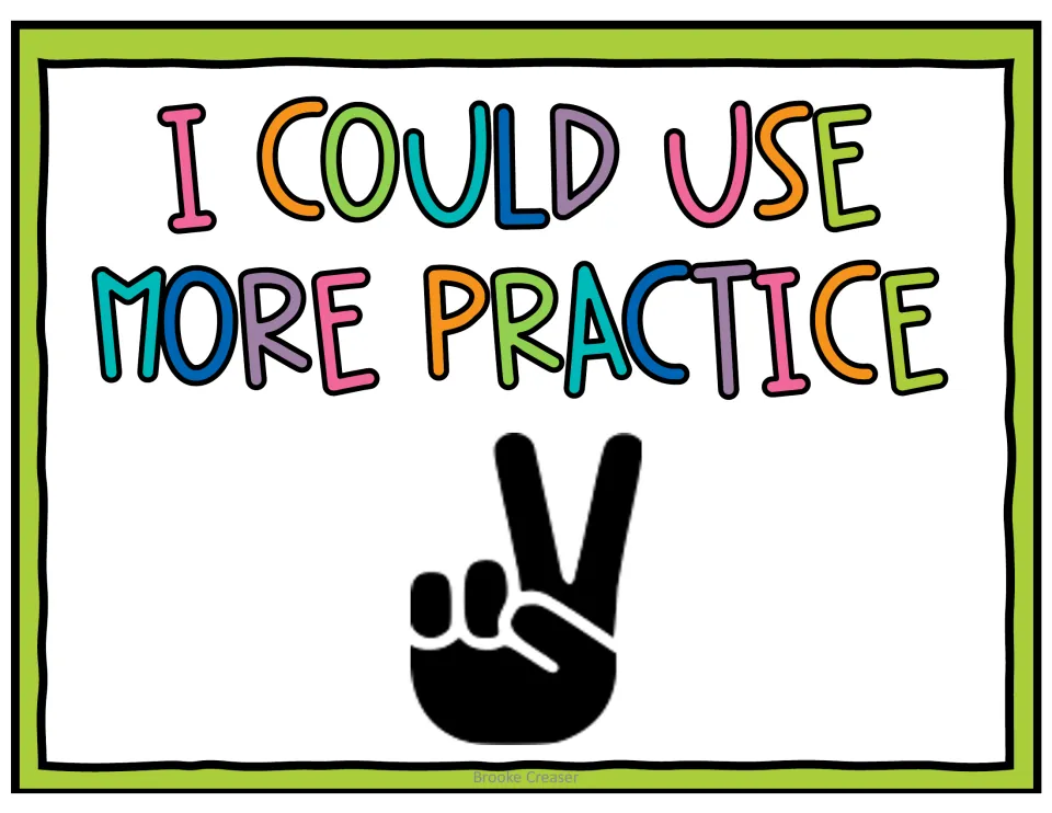 Self-assessment poster reading I could use more practice with two fingers raised, the level-two signal of understanding