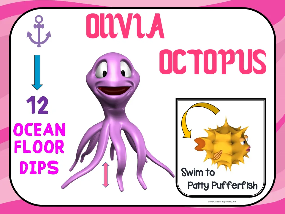 Olivia Octopus exercise sign: complete 12 ocean floor dips, then swim to the Patty Pufferfish sign