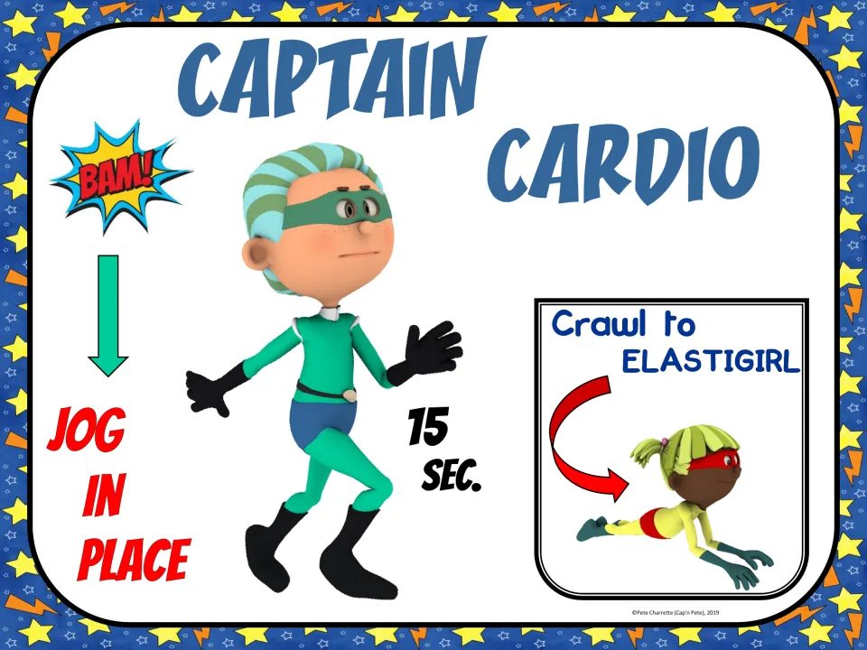Captain Cardio fitness sign: jog in place for 15 seconds, then crawl to Elastigirl for the next exercise