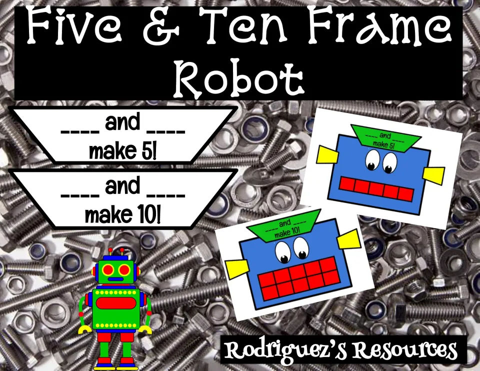 Five & Ten Frame Robot cover: robot faces with frame mouths and hats reading "__ and __ make 5!" and "make 10!"