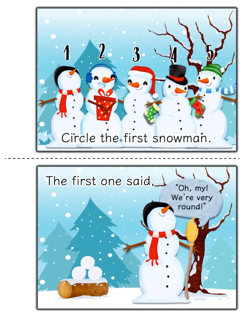 Ordinal numbers: students circle the first of five snowmen, then read the first one say "Oh, my! We're very round!"