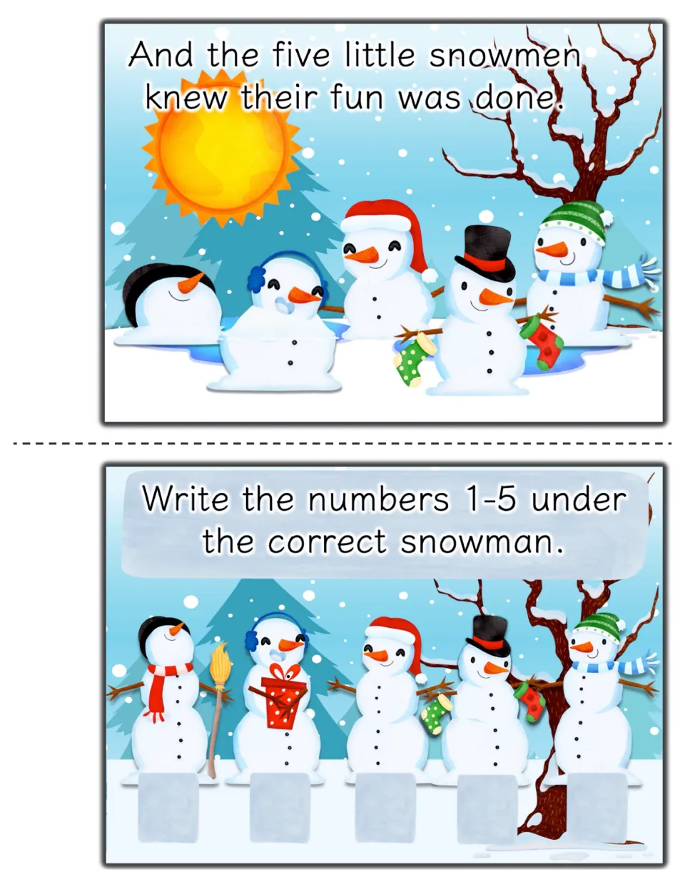 Story ending with the snowmen melting as their fun is done, then sequencing: students write 1-5 under the correct snowman