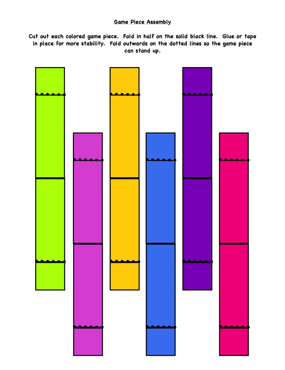 Game Piece Assembly: cut out six colored strips, fold in half, then fold out on dotted lines so each piece stands