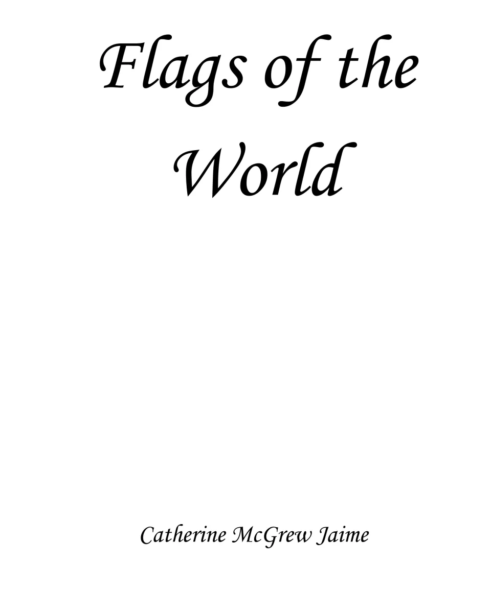 Title page naming the world flag collection in large script lettering, with author Catherine McGrew Jaime at the bottom