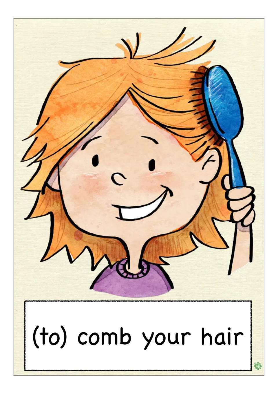 Grooming verb card: "(to) comb your hair" with a smiling girl pulling a blue brush through her messy orange hair