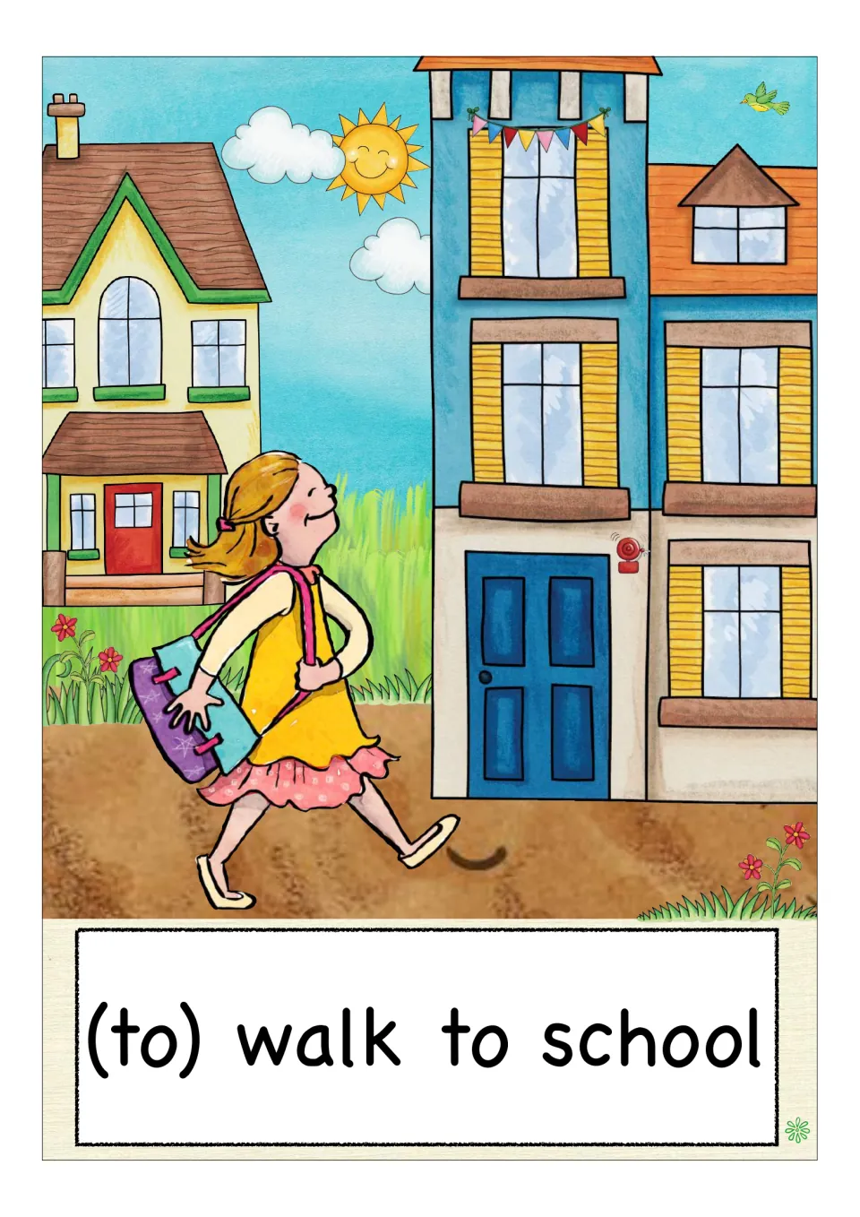 Going to school card: "(to) walk to school" with a girl carrying a bag as she strolls past houses on a sunny street