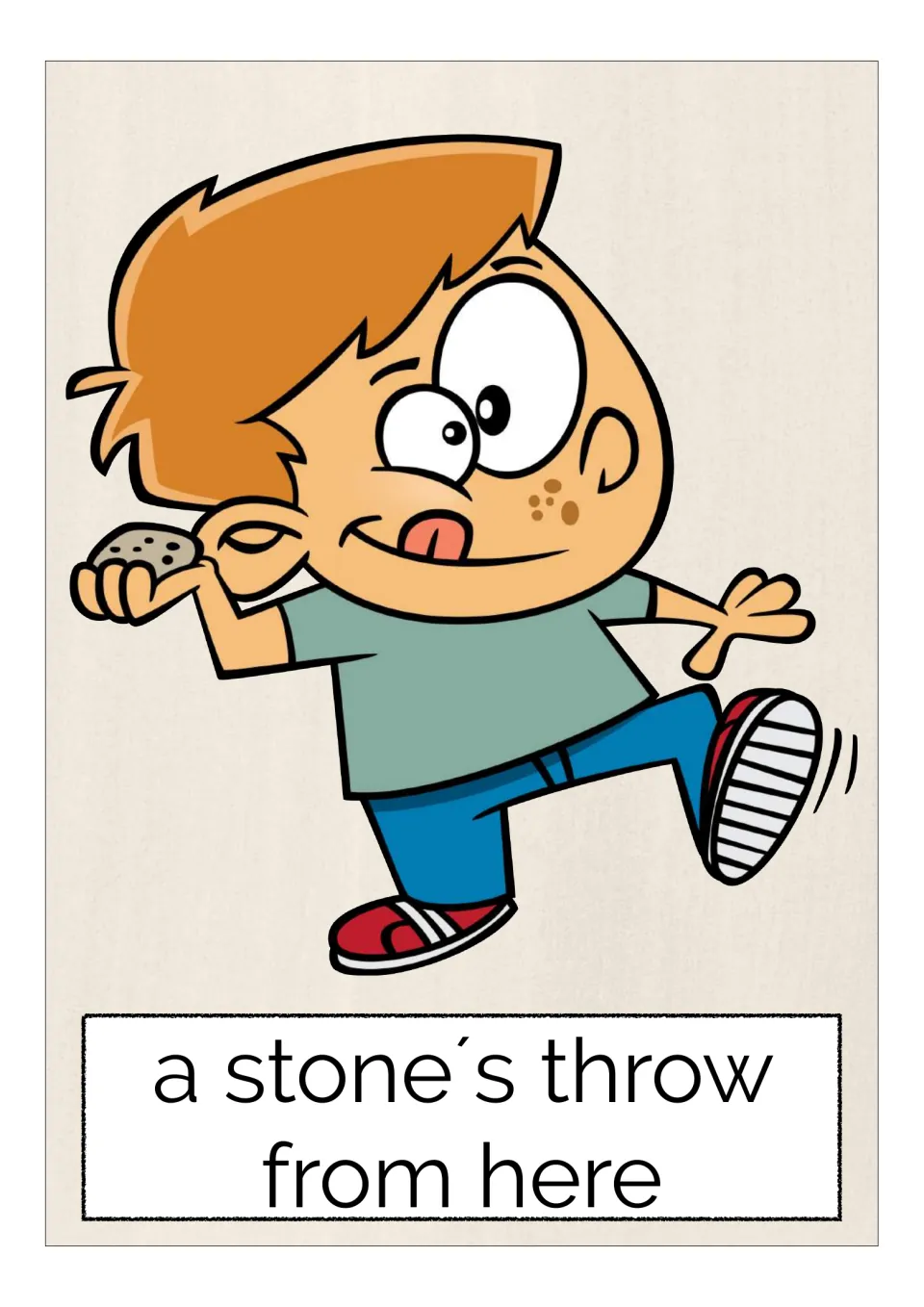 Idiom card "a stone's throw from here": a grinning boy winds up to toss a small rock, showing a very short distance