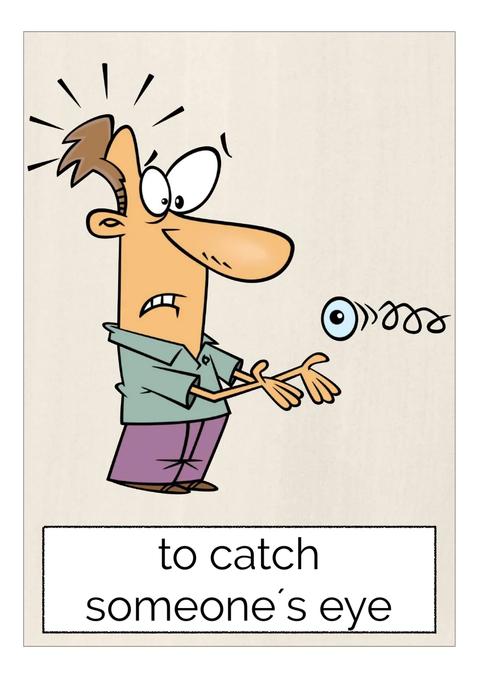 Idiom card "to catch someone's eye": a startled man reaches out as a cartoon eyeball bounces toward his hands