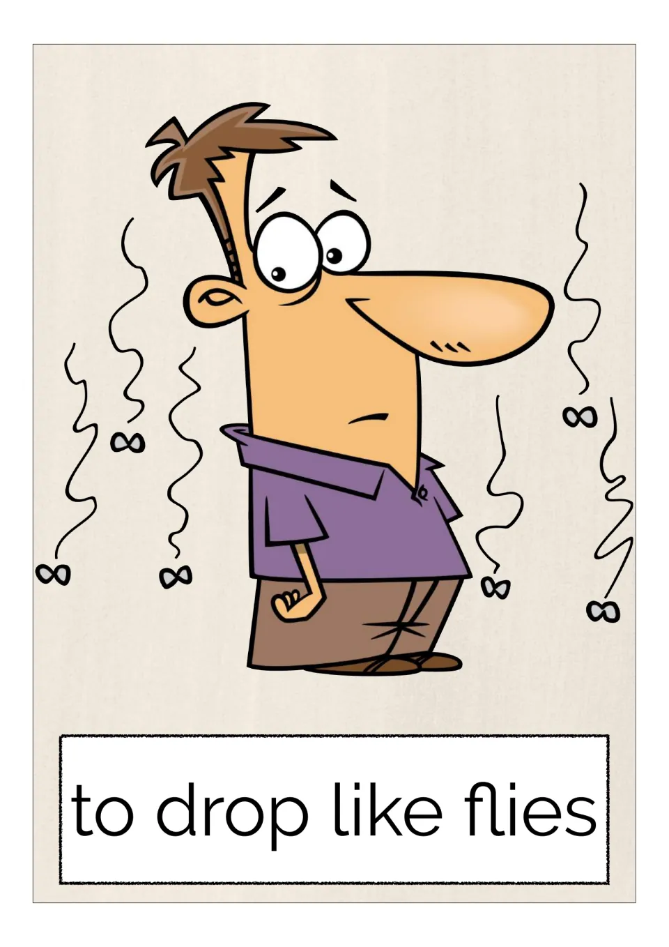 Idiom card "to drop like flies": a puzzled man stands among small flies falling down in curly trails around him