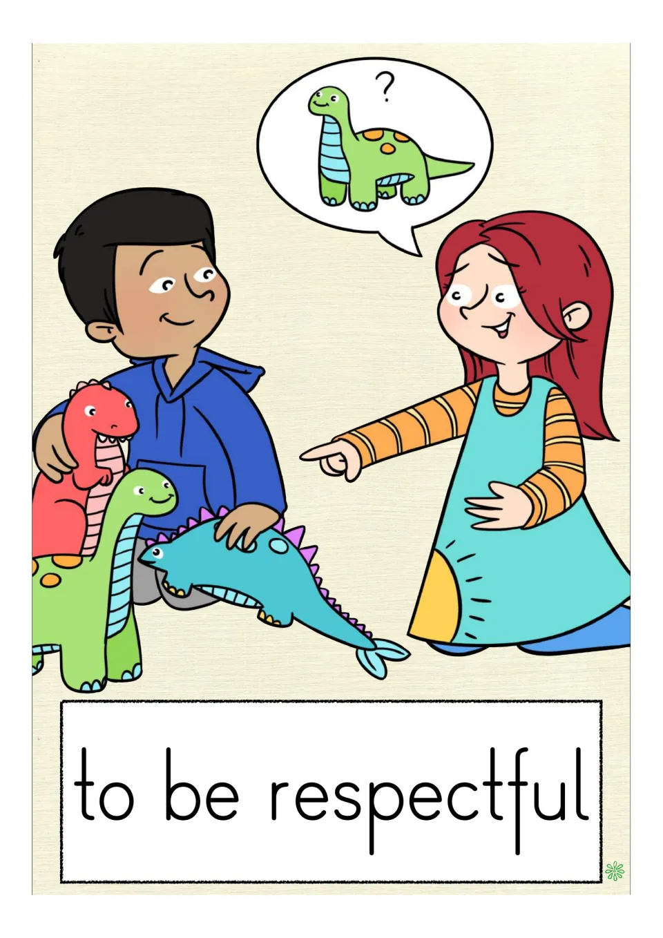 Card "to be respectful": a girl points to a boy's toy dinosaurs, her speech bubble showing a dinosaur and a question mark