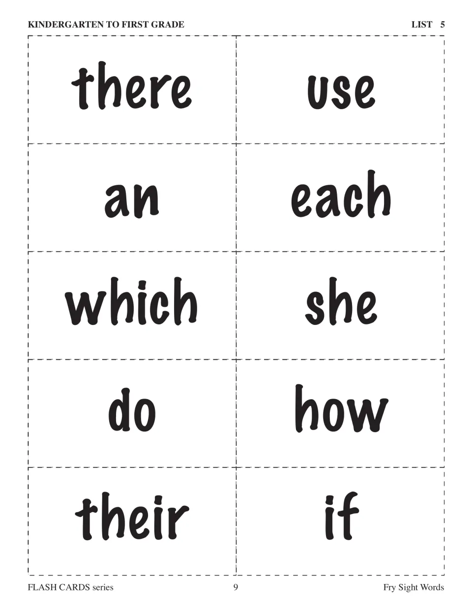 Kindergarten to first grade flashcards, List 5: there, use, an, each, which, she, do, how, their, and if