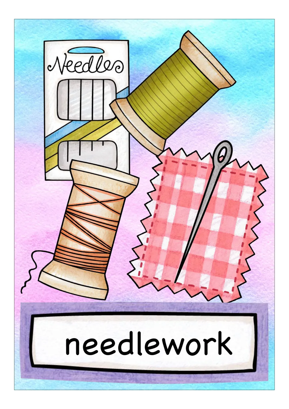 Needlework vocabulary flashcard labeled 'needlework', illustrated with needles, thread spools, and fabric
