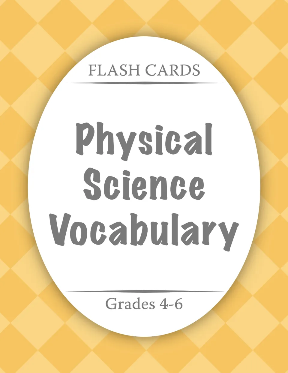 Cover: Flash Cards: Physical Science Vocabulary, the title set in large gray lettering over a yellow diamond pattern