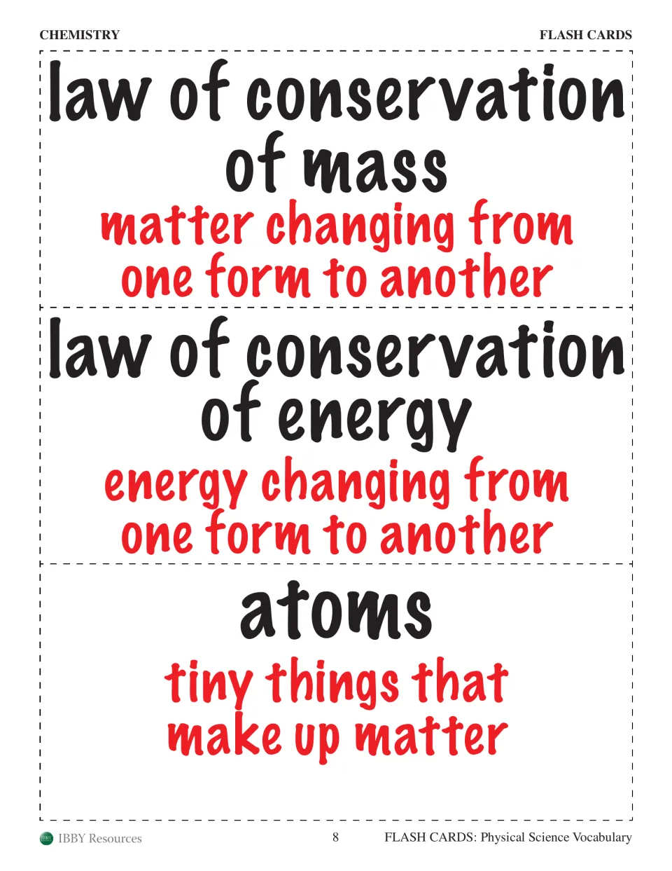 Chemistry flash cards for the laws of conservation of mass and of energy, plus atoms as tiny things making up matter