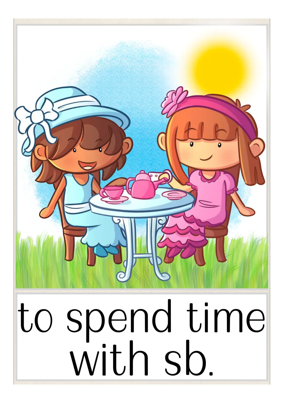 Friendship vocabulary card for the phrase to spend time with sb.: two girls share tea at a small garden table