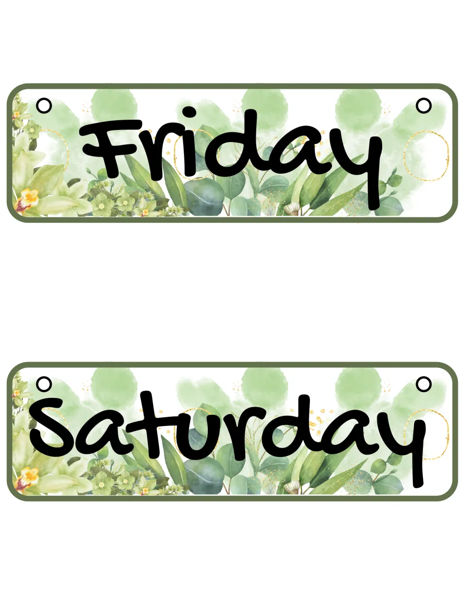 Days of the week: Friday and Saturday cards in large print, framed by eucalyptus sprigs and a yellow orchid on the left