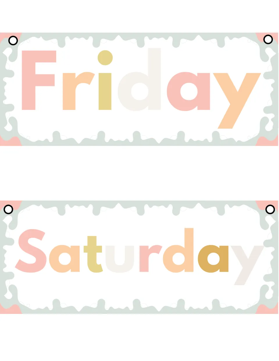 Flip calendar cards for Friday and Saturday, each name in large blush, peach and mustard letters with hanging holes