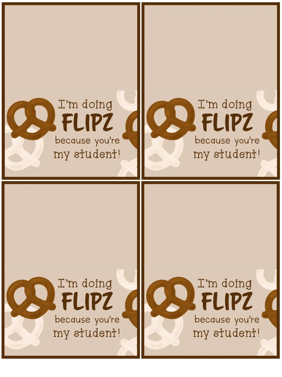 Four fold-over treat bag toppers with pretzel art, each reading I'm doing FLIPZ because you're my student