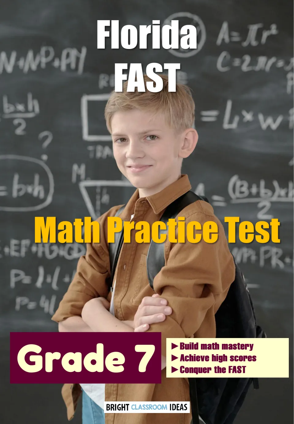 Cover of Florida FAST Math Practice Test, Grade 7: a student with a backpack stands before a chalkboard of math formulas