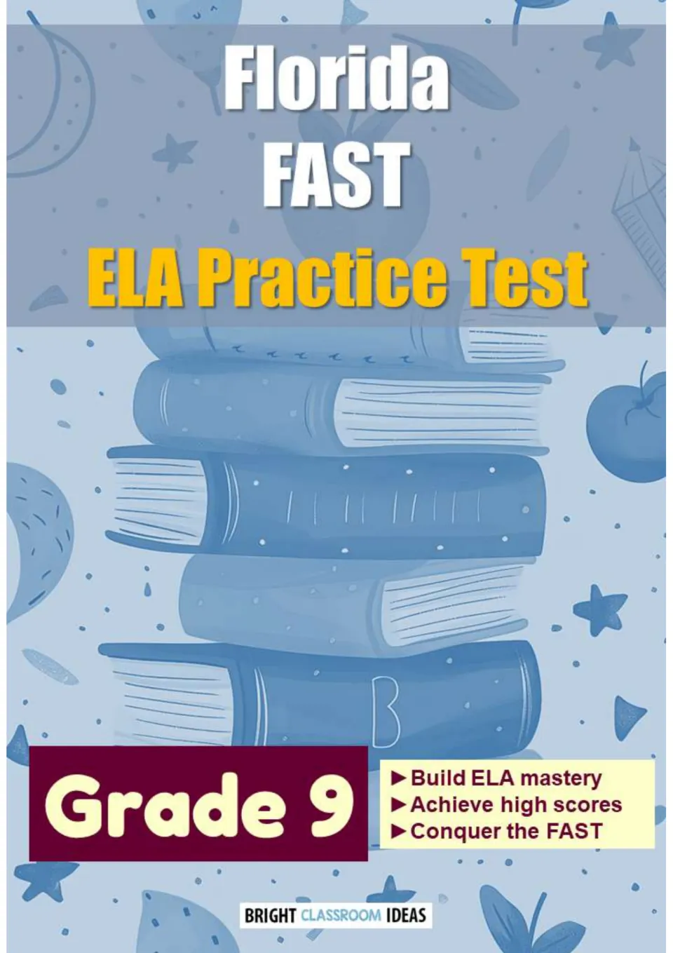 Florida FAST ELA Practice Test cover for Grade 9, showing a stack of books and the Bright Classroom Ideas name