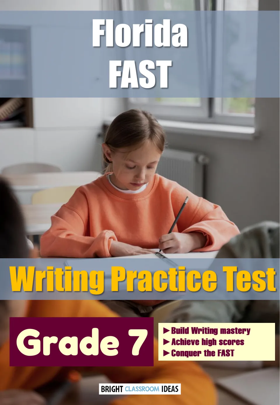 Florida FAST Writing Practice Test cover for Grade 7 showing a student writing at a classroom desk