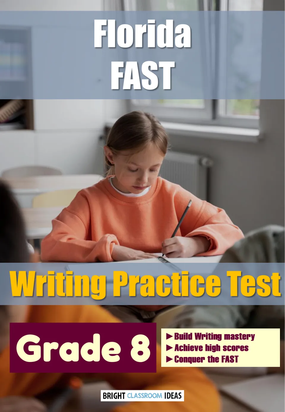 Cover of the Florida FAST writing practice test for Grade 8, published by Bright Classroom Ideas