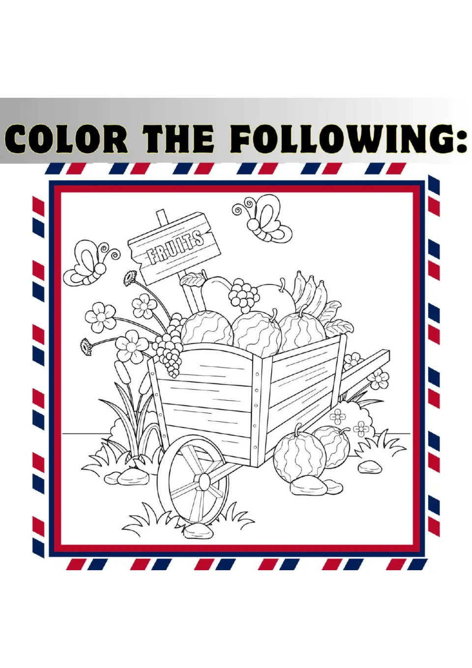 Color the following: a wooden cart of watermelons, grapes and bananas under a FRUITS sign, with flowers and butterflies