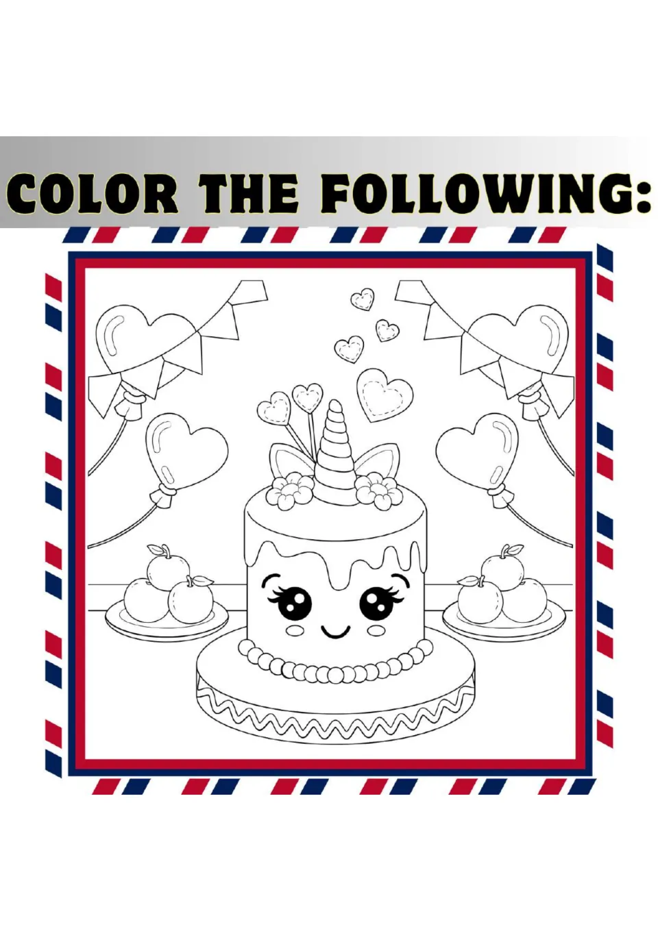 Color the following: a smiling unicorn cake with a horn and flowers, heart balloons, party flags and plates of oranges