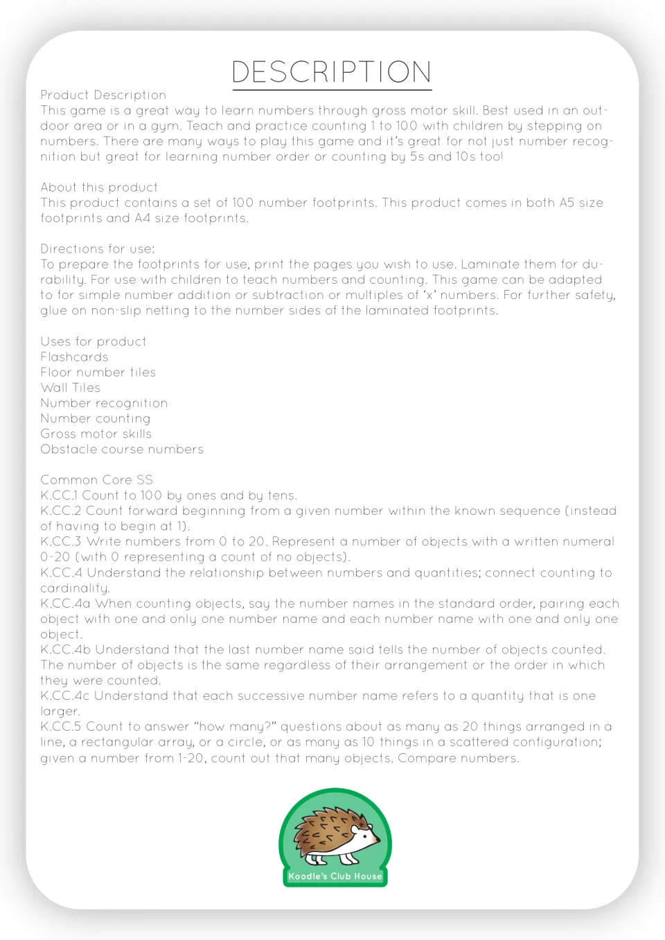 Description: print and laminate footprints, step on them to count 1 to 100; lists uses and K.CC standards