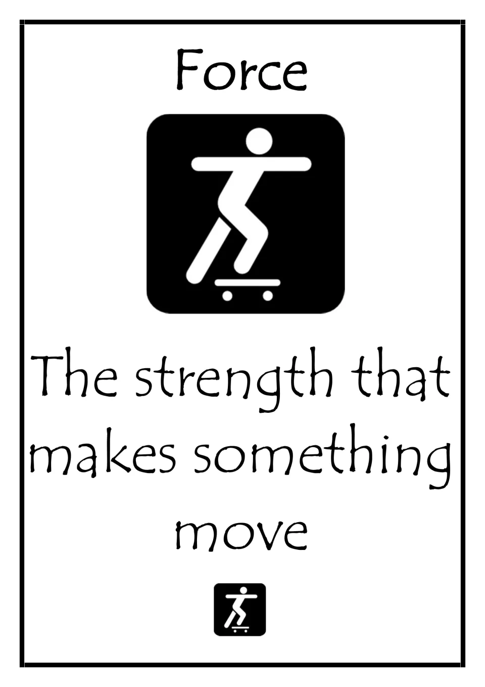 Force vocabulary card: the strength that makes something move, with a black and white icon of a person riding a skateboard