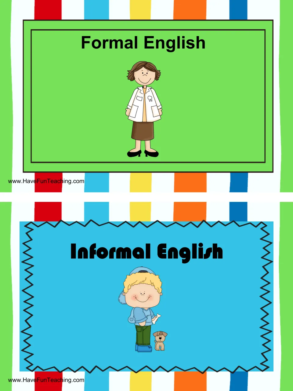 Category labels for the sort: Formal English with a teacher and Informal English with a boy and a puppy