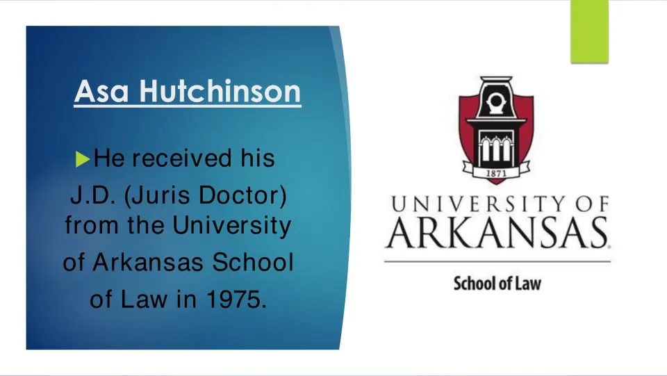 Biography slide stating Asa Hutchinson received his J.D. from the University of Arkansas School of Law in 1975