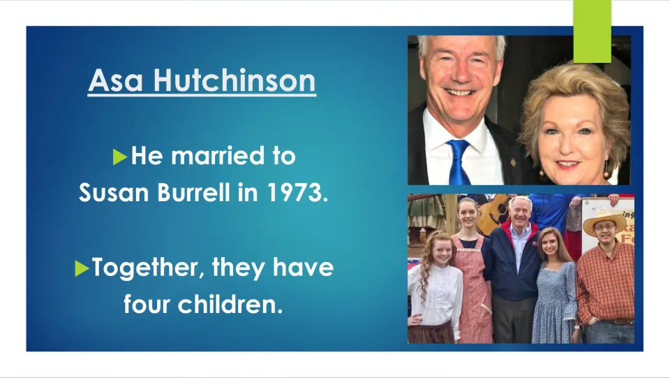 Biography slide stating Asa Hutchinson married Susan Burrell in 1973 and that they have four children