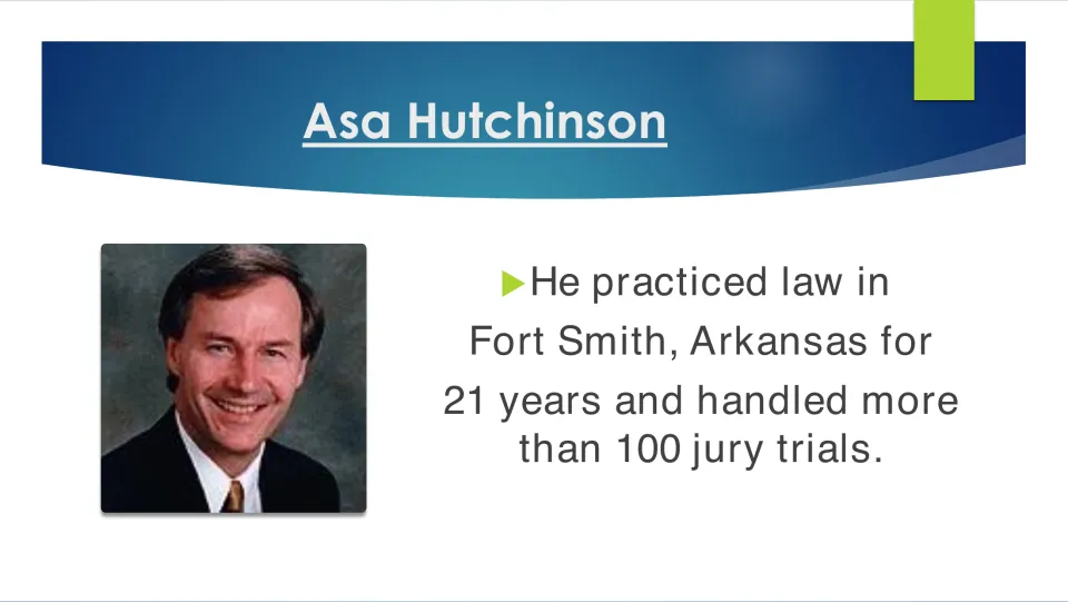 Biography slide on Asa Hutchinson's 21 years practicing law in Fort Smith and handling more than 100 jury trials