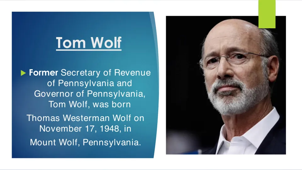 Biography slide giving Tom Wolf's birth name, Thomas Westerman Wolf, and birth date of November 17, 1948
