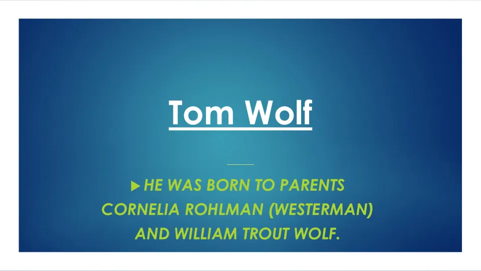 Biography slide naming Tom Wolf's parents as Cornelia Rohlman (Westerman) and William Trout Wolf