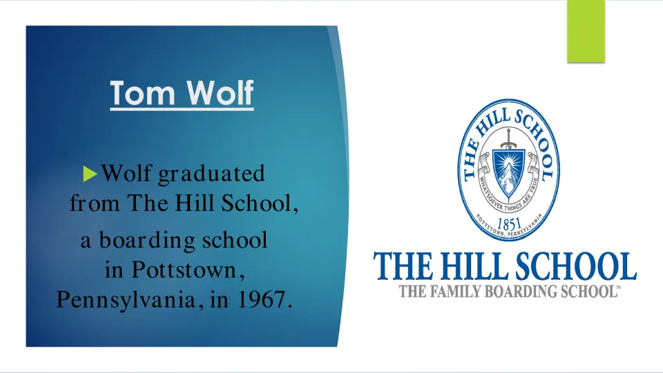 Biography slide stating that Tom Wolf graduated from The Hill School in Pottstown, Pennsylvania, in 1967